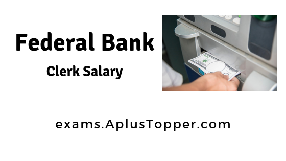 Federal Bank Clerk Salary