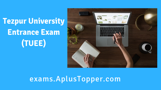 Tezpur University Entrance Exam (TUEE)