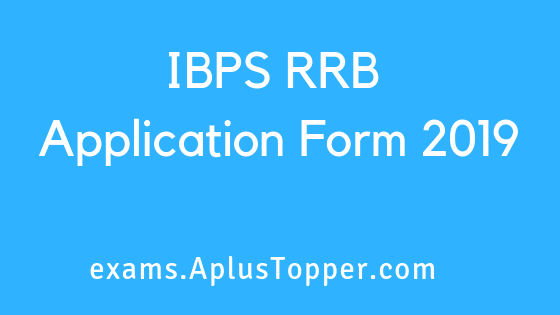 IBPS RRB Application Form 2019